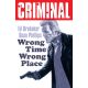 Criminal Vol 7 Wrong Time Wrong Place New Printing