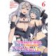 Shes The Strongest Bride But Im Stronger In Night Battles A Harem Chronicle Of Advancing Through Cunning Tactics Vol 6