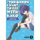 Tomorrow I Want To See With Kako A Time-Loop Romantic Comedy Vol 1