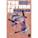 Future Is ****** #9