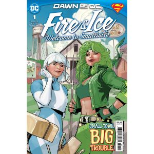 Fire & Ice Welcome To Smallville #1