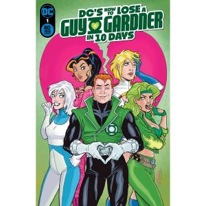 DCs How To Lose A Guy Gardner In 10 Days #1