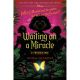 Waiting On A Miracle