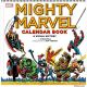 Mighty Marvel Calendar Book A Visual History