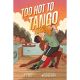 Too Hot To Tango