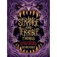 Strange And Terrible Things