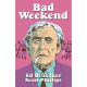 Bad Weekend