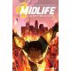 Midlife Or How To Hero At Fifty Vol 1