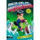 Maker Girl And Professor Smarts Beware The Evil Lair