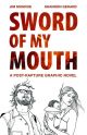 Sword Of My Mouth Vol 1