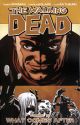 Walking Dead Vol 18 What Comes After