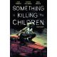 Something Is Killing The Children Vol 7