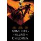 Something Is Killing Children Deluxe Edition Book 2