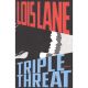 Lois Lane Triple Threat