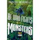 He Who Fights With Monsters Novel Vol 3