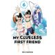 My Clueless First Friend Vol 6