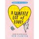 A Waffle Lot Of Love (A Narwhal And Jelly Book #10)