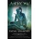 Arrow Fatal Legacies
