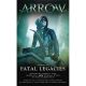 Arrow Fatal Legacies