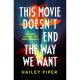 This Movie Doesnt End The Way We Want