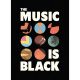 Music Is Black A British Story