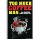 Too Much Coffee Man Original Comics 1-9