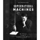 Supernatural Machines