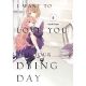 I Want To Love You Till Your Dying Day 4