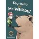 Say Hello To Mr. Wallaby Vol 1