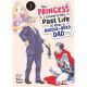 Princess I Loved In My Past Life Is Now A Middle-Aged Dad Vol 1
