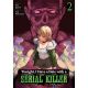 Tonight I Have A Date With A Serial Killer Vol 2