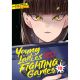 Young Ladies Don'T Play Fighting Games Vol 10