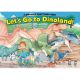 Lets Go To Dinoland A Dinosaur Sanctuary Book