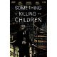 Something Is Killing The Children #48