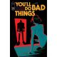 Youll Do Bad Things #1 Second Printing