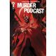 Murder Podcast #6 Cover B Mike Tisserand