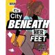 City Beneath Her Feet #3