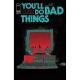 Youll Do Bad Things #6