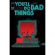 Youll Do Bad Things #6