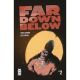 Far Down Below #2