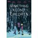 Something Is Killing The Children #47