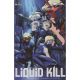 Liquid Kill #6