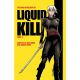 Liquid Kill #6 Cover C Calero Kill Bill Homage