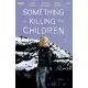 Something Is Killing The Children #49