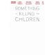 Something Is Killing The Children Deluxe #1 Cover F BlankFoil